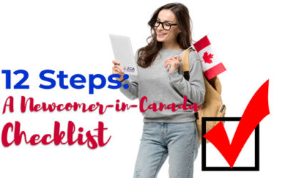 12 Steps: A Newcomer-in-Canada Checklist