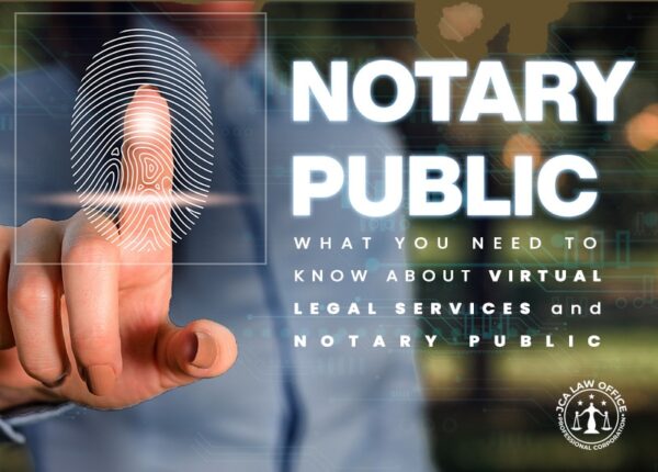 WHAT YOU NEED TO KNOW ABOUT VIRTUAL LEGAL SERVICES and NOTARY PUBLIC