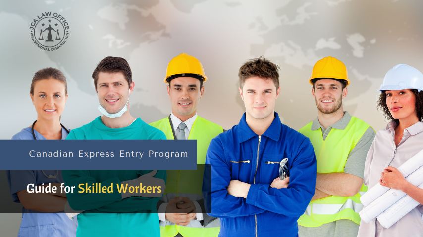 Canadian Express Entry - Guide For Skilled Workers
